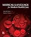 Medical Language for Modern Health Care