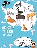 Arktis Tiere Malbuch: MalbuchFür Kinder 50 Zeichnungen Rentier Dichtung Polareule Walross tolles Geschenk! - Merz Merz 