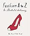 Fashion A to Z: An Illustrated Dictionary (Mini)