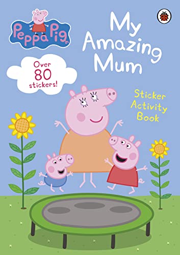 Preisvergleich Produktbild Peppa Pig: My Amazing Mum: Sticker Activity Book