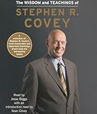 The Wisdom and Teachings of Stephen R. Covey