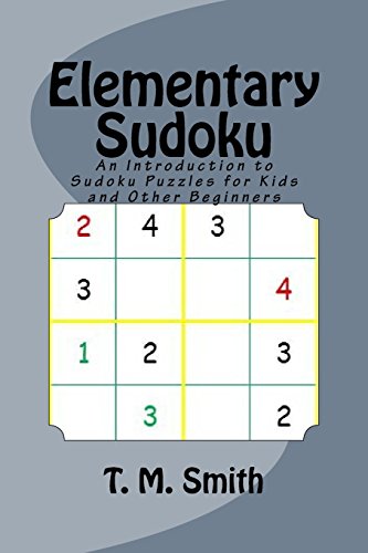Elementary Sudoku: An Introduction To Sudoku Puzzles For Kids And Other Beginners