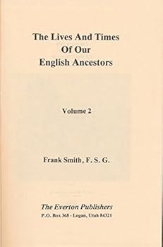 The Lives and Times of Our English Ancestors. Volume 2