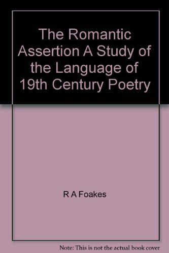 The Romantic Assertion A Study of the Language ... B000NZYWS8 Book Cover