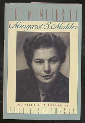 The Memoirs of Margaret S. Mahler