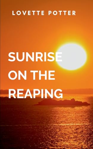Sunrise on the Reaping: A gripping tale of courage, destiny, and the eternal struggle between what is and what must be.