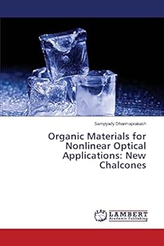 Paperback Organic Materials for Nonlinear Optical Applications: New Chalcones Book