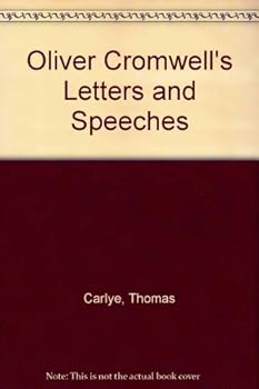 Hardcover Oliver Cromwell's Letters and Speeches Book