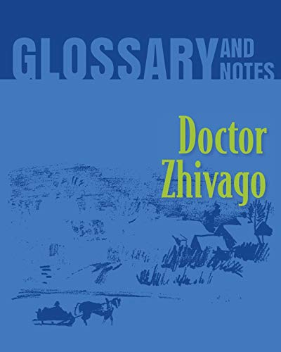 Doctor Zhivago Glossary and Notes: Doctor Zhivago