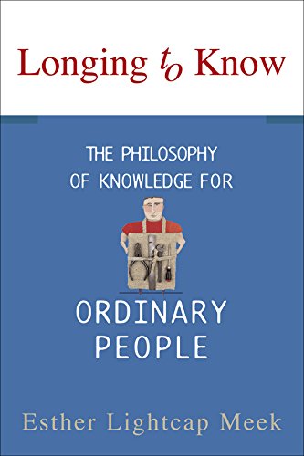 Longing to Know: The Philosophy of Knowledge for Ordinary People