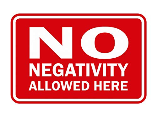 Panneau No Negativity Allowed Here rouge pour chasser les mauvaises ondes