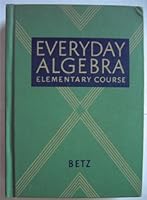 Everyday Algebra - Elementary Course B000W3PJHE Book Cover