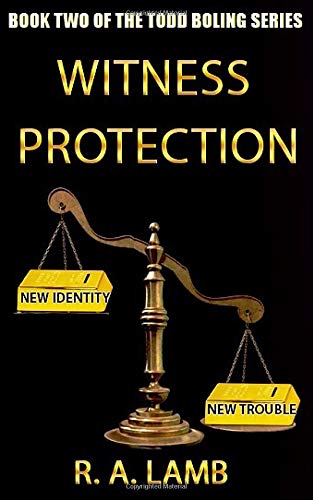 Witness Protection (Todd Boling Series Book 2)