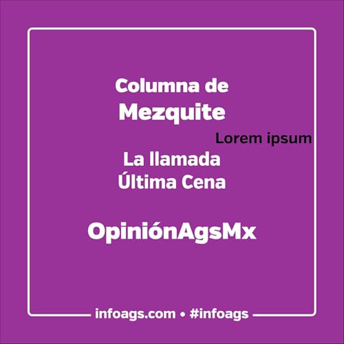 Columna de Mezquite La llamada &Uacute;ltima Cena