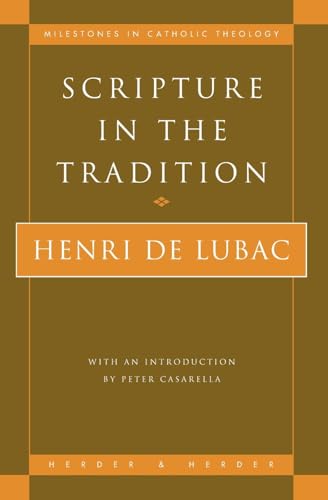 Scripture in the Tradition (Milestones in Catholic Theology)