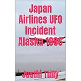 Japan Airlines UFO Incident Alaska 1986