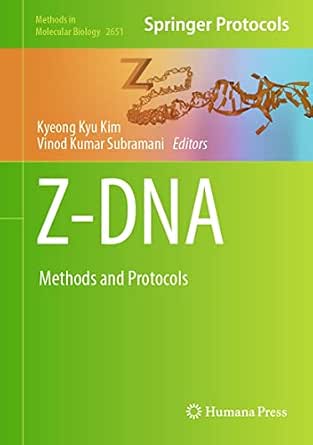 Z-DNA: Methods and Protocols (Methods in Molecular Biology Book 2651 ...