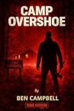 Camp Overshoe (Worlds Beyond Belief Horror Book 1) (English Edition)