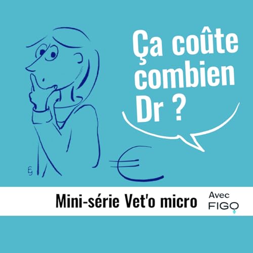 Ça coûte combien Dr ? - Épisode #4 : Quand la passion ne paie pas