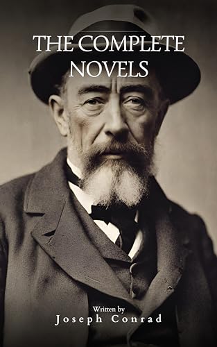 Joseph Conrad: The Complete Novels (English Edition)