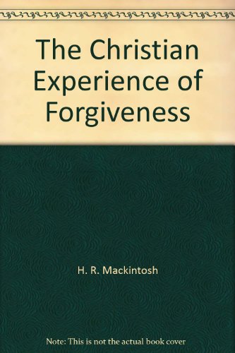 The Christian Experience of Forgiveness B003UM6ZAY Book Cover