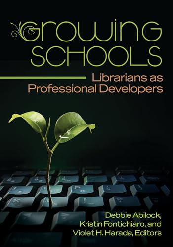 Growing Schools: Librarians As Professional Developers view 2