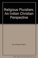 Religious Pluralism, An Indian Christian Perspective 8172140053 Book Cover