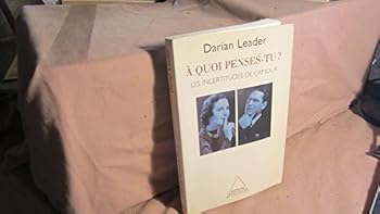 À quoi penses-tu ?: Les incertitudes de l'amour