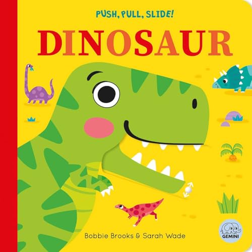 Gemini Push, Pull, Slide! Dinosaur.