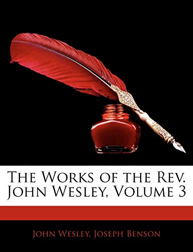 The Works of the Rev. John Wesley; Volume 3