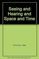 Seeing and Hearing and Space and Time 012524150X Book Cover