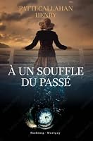 À un souffle du passé 2384360973 Book Cover