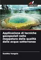 Applicazione di tecniche geospaziali nella mappatura della qualità delle acque sotterranee 6205321424 Book Cover