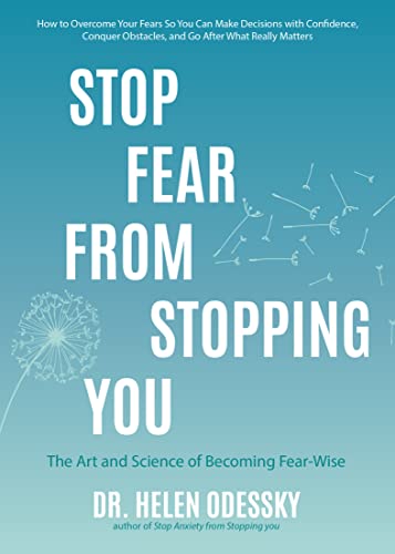Stop Fear from Stopping You: The Art and Science of Becoming Fear-Wise (English Edition)