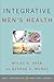 Integrative Men's Health (Weil Integrative Medicine Library)
