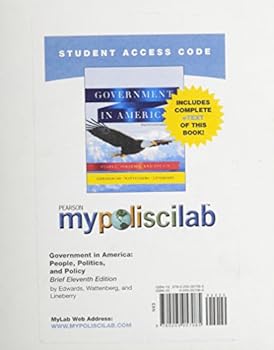 Government in America Mypoliscilab With Pearson Etext Standalone Access Card: People, Politics, and Policy, Brief and Brief Study Editions