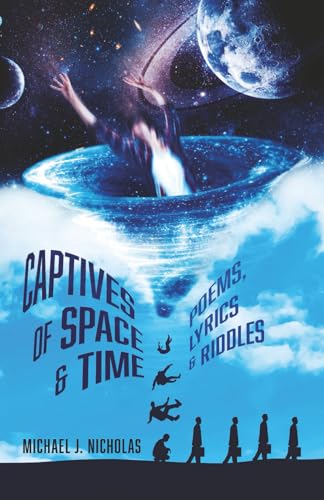 Captives of Space & Time: Poems, Lyrics & Riddles
