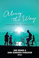 Along the Way: Conversations about Children and Faith 0891124608 Book Cover
