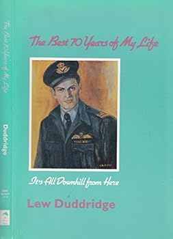 Paperback The best 70 years of my life: It's all downhill from here Book