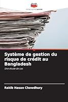 Système de gestion du risque de crédit au Bangladesh (French Edition) 6208994136 Book Cover