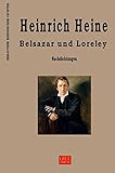 Bibliothek rheinischer Dichter / Belsazar und Loreley: Nachdichtungen von biblischen Texten, sowie deutscher Märchen und Sagen - Herausgeber: J. Heinrich Heikamp Heinrich Heine 