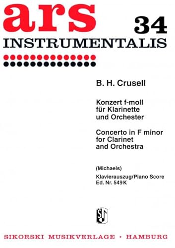 Bernhard Henrik Crusell: Concerto In F Minor For Clarinet And Orchestra Op.5 (Clarinet And Piano). Partituras para Clarinete, Orquesta, Acompañamiento ... 5. clarinet, orchestra. Réduction pour piano.