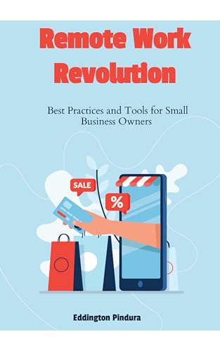 Remote Work Revolution: How to Build, Lead, and Scale High-Perfor...