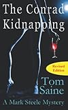 The Conrad Kidnapping: A Mark Steele Mystery