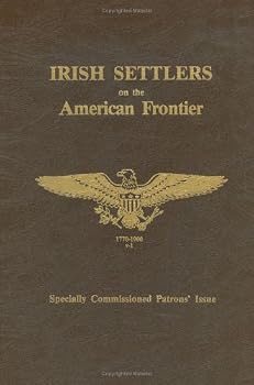 Irish Settlers on the American Frontier: Gateway West (Irish West of the Mississippi)