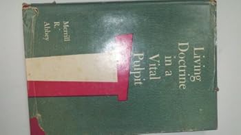 Hardcover Living doctrine in a vital pulpit Book