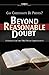 Beyond Reasonable Doubt!: Evidence for the Truth of Christianity