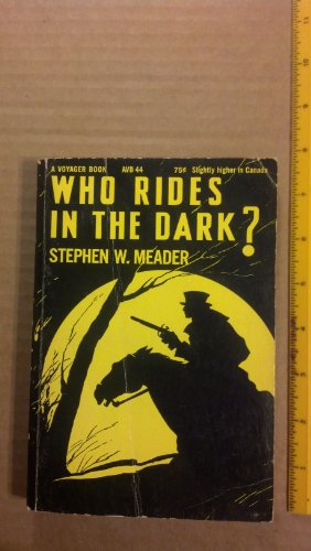 Who Rides in the Dark? 0156963159 Book Cover