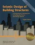 Seismic Design of Building Structures: A Professional's Introduction to Earthquake Forces and Design Details, 8th ed.