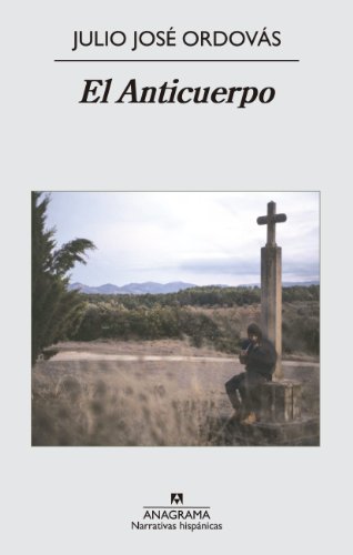 El anticuerpo (Narrativas hispánicas, Band 531)